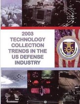 2003 Technology Collection Trends in the U.S. Defense Industry