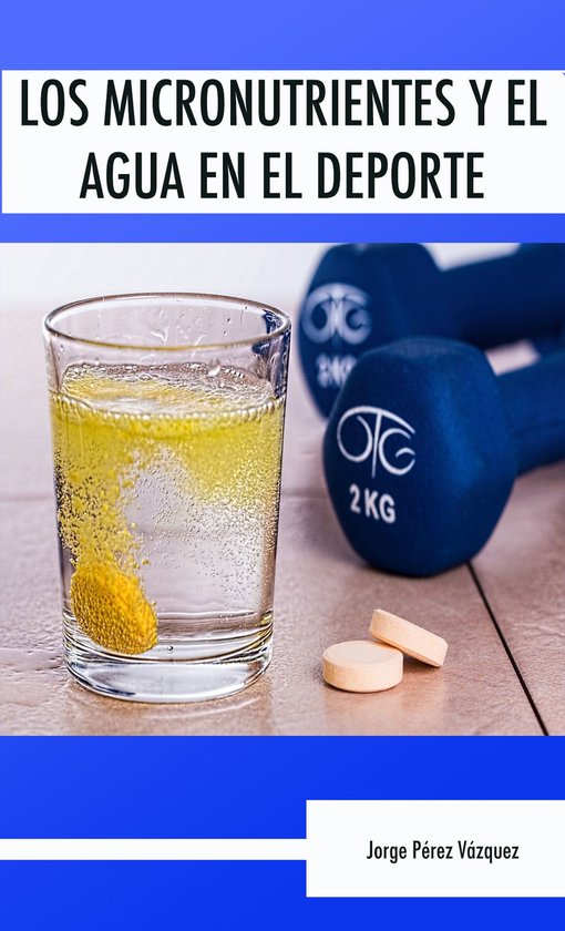 Los micronutrientes y el agua en el deporte - cover