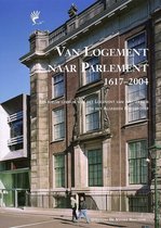 Van Logement Naar Parlement, 1617-2004