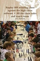 Replay 809 Winning Chess Against the High Chess Software + All the Chess Rules and Much More