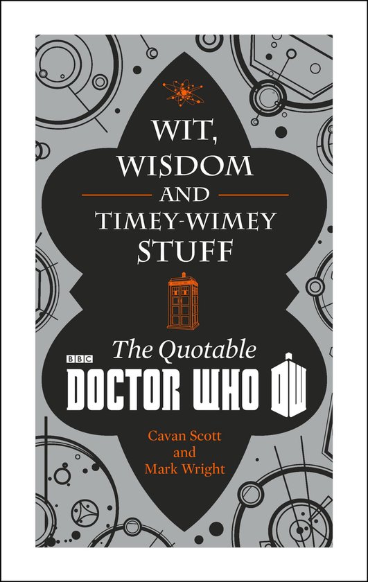 Doctor Who: Wit, Wisdom and Timey Wimey Stuff – The Quotab ... - cover