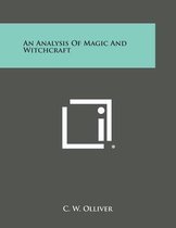 An Analysis of Magic and Witchcraft