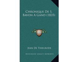 Chronique de S. Bavon a Gand (1835)