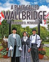 A Place Called Wallbridge