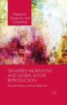 Migration, Diasporas and Citizenship- Gendered Migrations and Global Social Reproduction