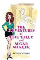 The Adventures of Blue Belly and Sugar Shaker: Book One