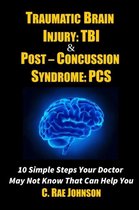 Traumatic Brain Injury: Tbi & Post-Concussion Syndrome