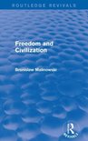 Routledge Revivals- Freedom and Civilization (Routledge Revivals)