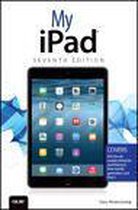 My iPad (Covers iOS 8 on all models of iPad Air, iPad mini, iPad 3rd/4th generation, and iPad 2)