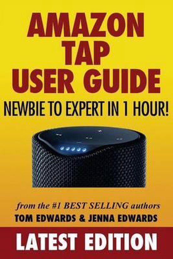 Amazon Tap User Guide, Tom Edwards 9781530720828 Boeken