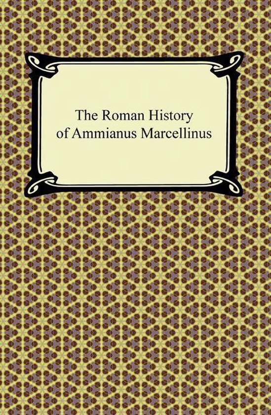 The Roman History of Ammianus Marcellinus - cover
