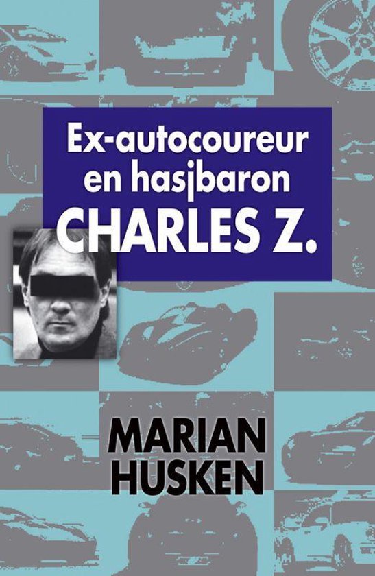 Cover van het boek 'Hasjbaron Charles Z' van M. Husken