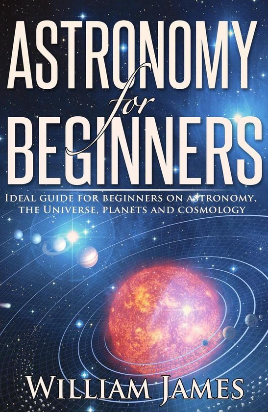 Astronomy for Beginners: Ideal guide for beginners on astron ... - cover