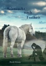 Sehnsucht nach Freiheit