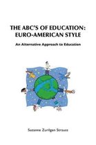 THE ABC's of Education: EURO-AMERICAN STYLE