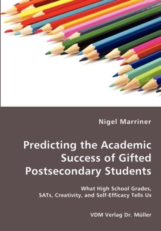 Predicting the Academic Success of Gifted Postsecondary Students What