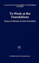 To Work at the Foundations