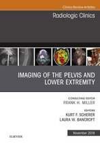 The Clinics: Radiology Volume 56-6 - Imaging of the Pelvis and Lower Extremity, An Issue of Radiologic Clinics of North America