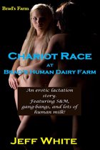 Brad's Farm 10 - Chariot Race at Brad's Human Dairy Farm