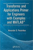 Transforms and Applications Primer for Engineers with Examples and MATLAB (R)