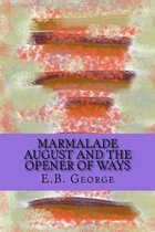 Marmalade August and the Opener of Ways
