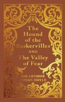 The Hound of the Baskervilles & the Valley of Fear