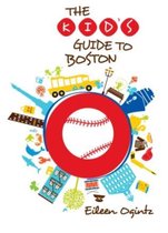 The Kid's Guide to Boston