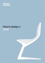 Design Museum How to Design a Chair