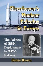 Eisenhower's Nuclear Calculus in Europe