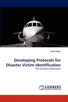 Developing Protocols for Disaster Victim Identification