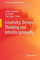 Creativity in the Twenty First Century - Creativity, Design Thinking and Interdisciplinarity