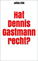 Hat Dennis Gastmann recht?