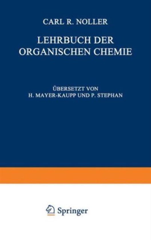 Lehrbuch Der Organischen Chemie 9783540025863 C R Noller Boeken