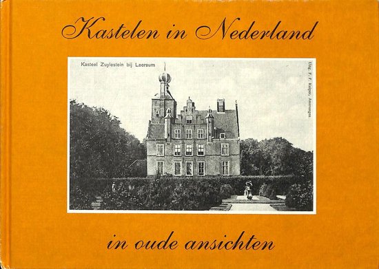 9789028847316 - Kastelen in Nederland in oude ansichten