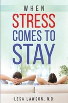 When Stress Comes to Stay