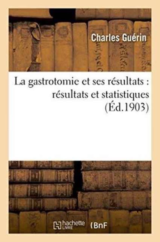 Sciences Sociales- La Gastrotomie Et Ses Résultats: Résultats Et Statistiques