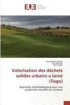 Valorisation Des D�chets Solides Urbains a Lom� (Togo)