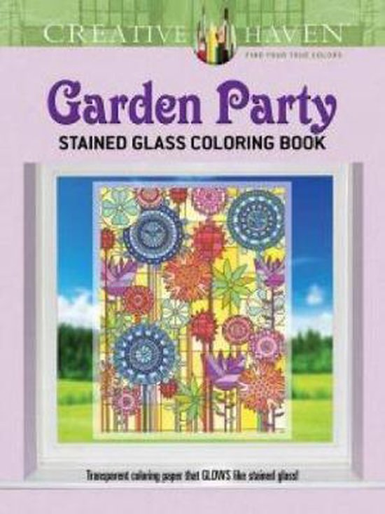 Creative Haven Garden Party Stained Glass Coloring Book, Robin Baker ...