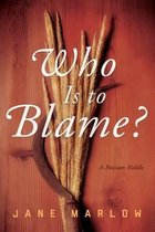 Who Is to Blame?