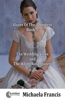 The Wedding Vows And The White Rose Queen