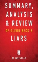 Summary, Analysis & Review of Glenn Beck's Liars by Instaread