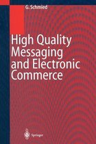 High Quality Messaging and Electronic Commerce