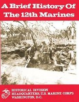 A Brief History of the 12th Marines