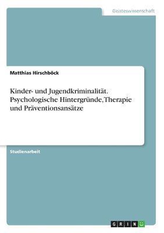 Kinder- Und Jugendkriminalitat. Psychologische Hintergrunde, ... - cover