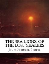 The Sea Lions, of the Lost Sealers