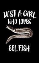 Just A Girl Who Loves Eel Fish