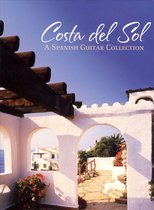Costa Del Sol: A Spanish Guitar Collection