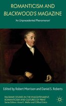 Palgrave Studies in the Enlightenment, Romanticism and Cultures of Print - Romanticism and Blackwood's Magazine