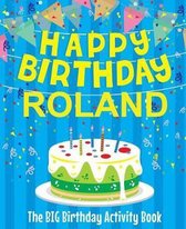 Happy Birthday Roland - The Big Birthday Activity Book