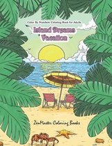 Color By Numbers Coloring Book for Adults: Island Dreams Vacation
